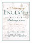 A History of England, Volume I: Prehistory to 1714 (Chapters 1-16) (9780132064750) by Roberts, Clayton