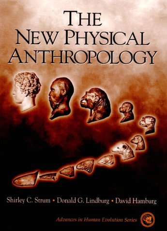 The New Physical Anthropology: Science, Humanism, and Critical Reflection (9780132065177) by Lindburg, Donald G.