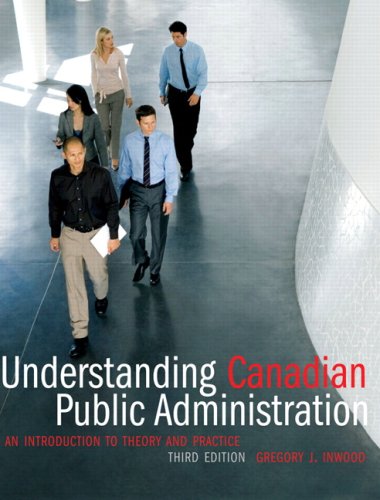 9780132068383: Understanding Canadian Public Administration