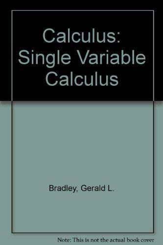 9780132072182: Calculus: Single Variable Calculus
