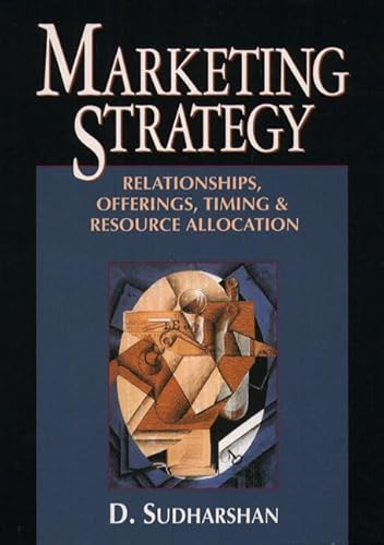 9780132072427: Marketing Strategy: Relationships, Offerings, Timing & Resource Allocation