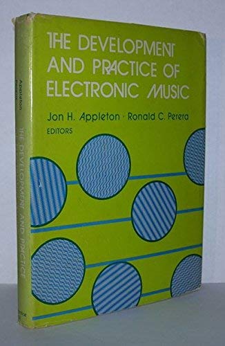 Stock image for The Development and Practice of Electronic Music for sale by Marbus Farm Books