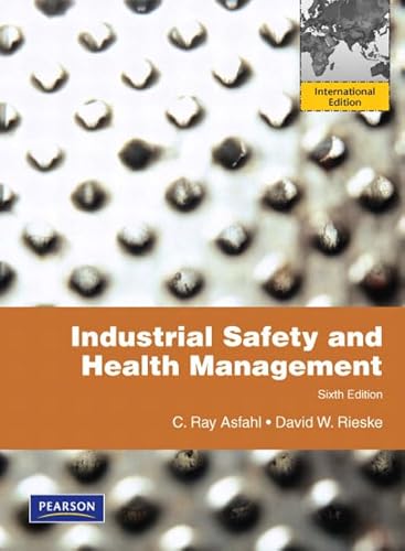 9780132076500: Industrial Safety and Health Management: International Edition