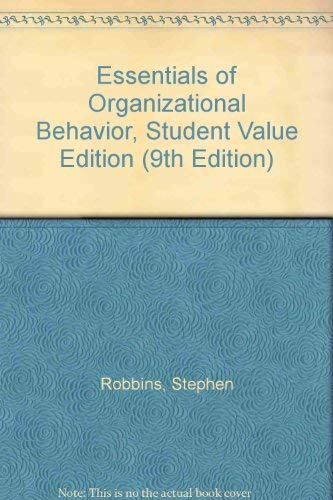 Essentials of Organizational Behavior, Student Value Edition (9th Edition) (9780132076609) by Robbins, Stephen