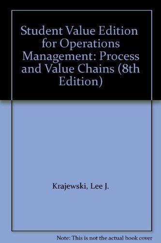Student Value Edition for Operations Management: Process and Value Chains (8th Edition) (9780132076760) by Krajewski, Lee J.
