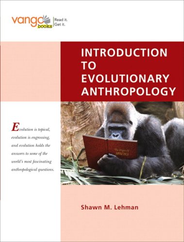 Beispielbild fr Introduction to Evolutionary Anthropology, First Edition zum Verkauf von Ergodebooks