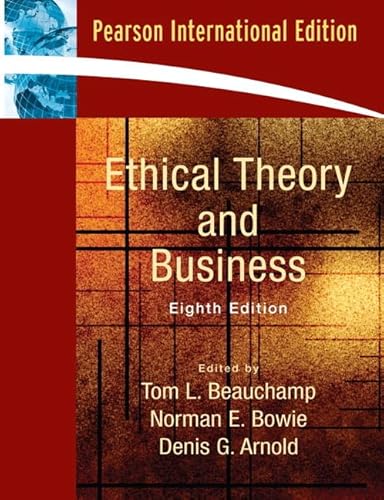 Stock image for Ethical Theory and Business : International Edition for sale by Better World Books Ltd