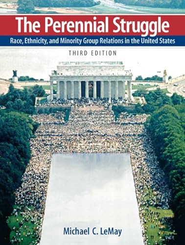 Imagen de archivo de The Perennial Struggle : Race, Ethnicity, and Minority Group Relations in the United States a la venta por Better World Books