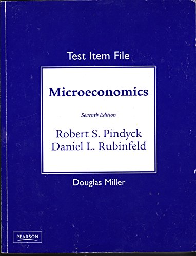 Microeconomics: Test Item File (9780132080286) by Pindyck, Robert S; Rubinfield, Daniel L