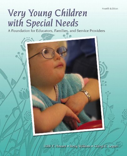 Imagen de archivo de Very Young Children with Special Needs : A Foundation for Educators, Families, and Service Providers a la venta por Better World Books