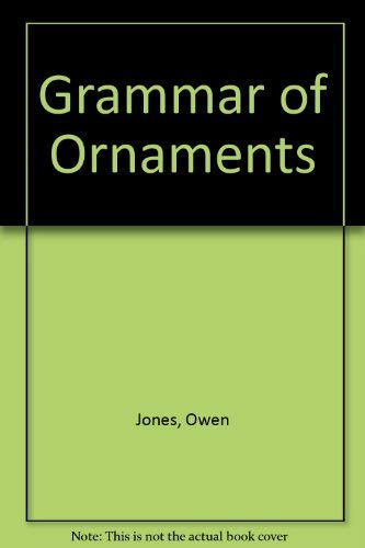 Grammar of Ornaments (9780132081276) by Jones, Owen