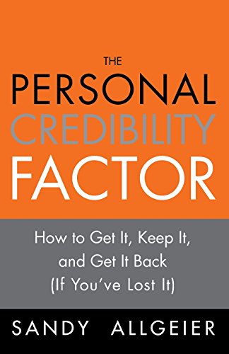 Beispielbild fr Personal Credibility Factor, The: How to Get It, Keep It, and Get It Back (If You've Lost It) zum Verkauf von SecondSale