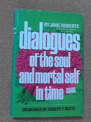 Beispielbild fr Dialogues of the Soul and Mortal Self in Time zum Verkauf von Books From California