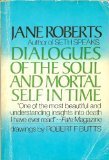 Stock image for Dialogues of the Soul and Mortal Self in Time for sale by ThriftBooks-Atlanta