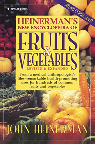 Beispielbild fr Heinerman New Encyclopedia of Fruits & Vegetables, Revised & Expanded Edition zum Verkauf von Wonder Book