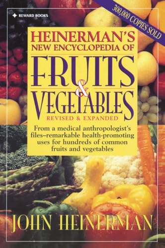 Stock image for Heinerman's New Encyclopedia of Fruits and Vegetables : Revised and Expanded for sale by Better World Books
