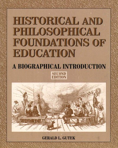 9780132097437: Historical and Philosophical Foundations of Education: A Biographical Introduction