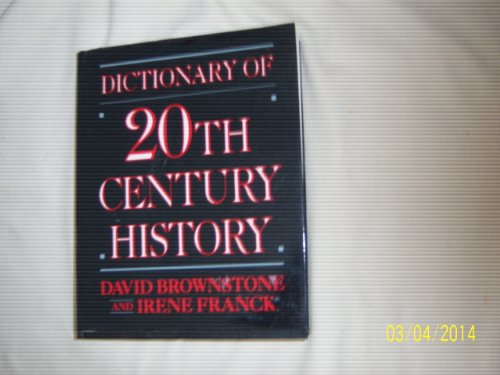 Beispielbild fr Dictionary of Twentieth Century History zum Verkauf von Better World Books