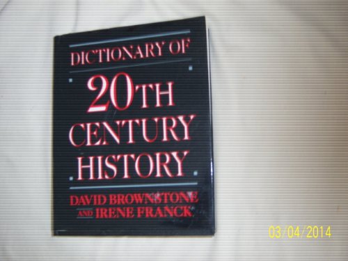 Dictionary of 20th Century History