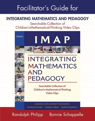 9780132099400: Facilitator's Guide for IMAP Integrating Mathematics and Pedagogy: Searchable Collection of Children's Mathematical Thinking Video Clips