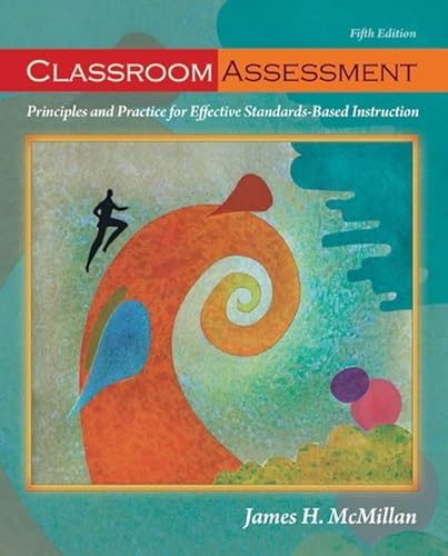 Stock image for Classroom Assessment: Principles and Practice for Effective Standards-Based Instruction (5th Edition) for sale by SecondSale