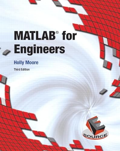 Matlab for Engineers (9780132103251) by Moore, Holly