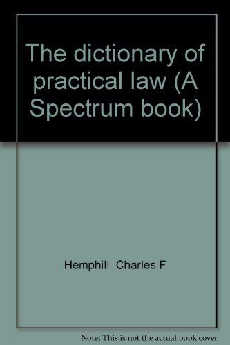 9780132105590: The dictionary of practical law (A Spectrum book)