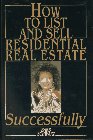 Beispielbild fr How to List and Sell Residential Real Estate Successfully zum Verkauf von ThriftBooks-Atlanta