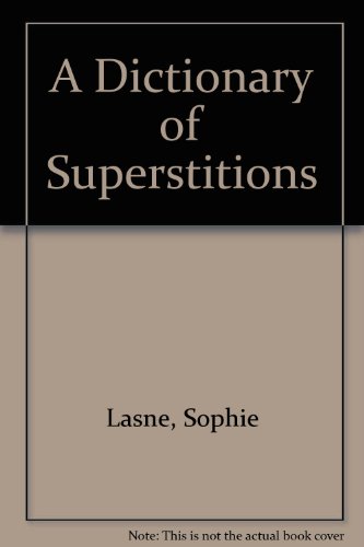 Stock image for A Dictionary of Superstitions (English and French Edition) for sale by A Squared Books (Don Dewhirst)