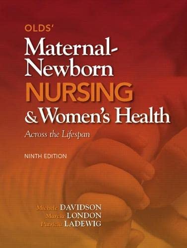 9780132109079: Olds' Maternal-Newborn Nursing & Women's Health Across the Lifespan