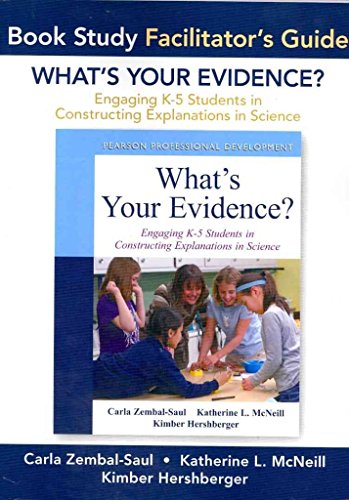 Imagen de archivo de What's Your Evidence?: Engaging K-5 Children in Constructing Explanations in Science a la venta por BooksRun