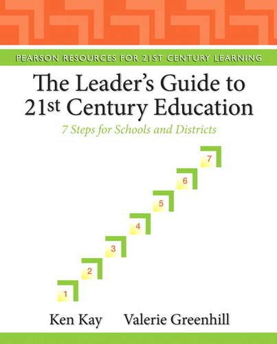 Imagen de archivo de Leader's Guide to 21st Century Education, The: 7 Steps for Schools and Districts (Pearson Resources for 21st Century Learning) a la venta por BooksRun