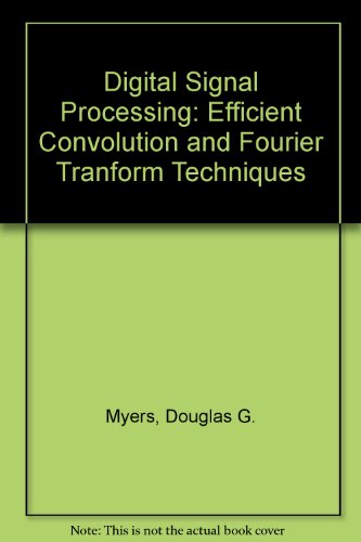 Digital Signal Processing: Efficient Convolution and Fourier Tranform Techniques