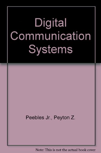 Digital Communication Systems (9780132119627) by Peebles Jr., Peyton Z.