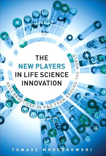 Beispielbild fr The New Players in Life Science Innovation: Best Practices in R&D from Around the World zum Verkauf von medimops