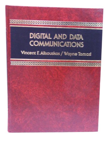 Digital and Data Communications (9780132124249) by Alisouskas, Vincent F.; Tomasi, Wayne