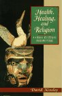 Beispielbild fr Health, Healing, and Religion: A Cross-Cultural Perspective zum Verkauf von SecondSale