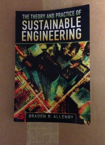 Imagen de archivo de The Theory and Practice of Sustainable Engineering a la venta por ThriftBooks-Atlanta