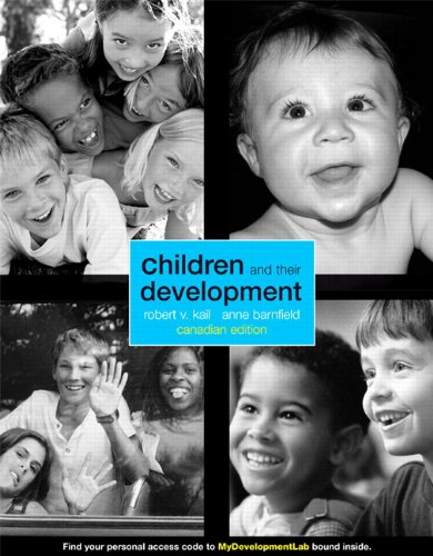 Stock image for Children and Their Development , First Canadian Edition with My DevelopmentLab for sale by Better World Books