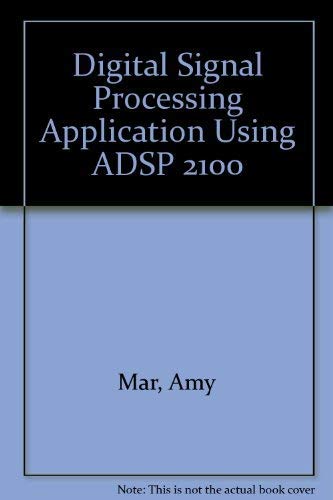 Stock image for Digital Signal Processing Application Using Adsp 2100 for sale by Better World Books