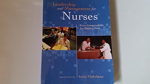 9780132137713: Leadership and Management for Nurses:Core Competencies for Quality Care: United States Edition