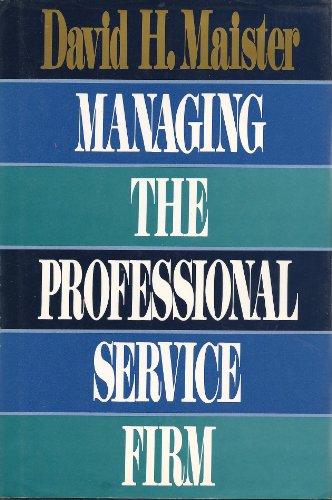9780132138697: Managing the Professional Service Firm