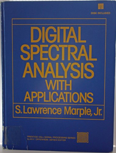 Imagen de archivo de Digital Spectral Analysis: With Applications/Disk,Pc/MS Dos/IBM/Pc/at (Prentice Hall Signal Processing Series) a la venta por HPB-Red