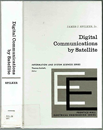 9780132141550: Digital Communication by Satellite (Prentice-Hall information theory series)