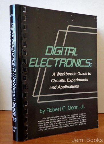 Stock image for Digital Electronics: A Workbench Guide to Circuits, Experiments and Applications for sale by Wonder Book