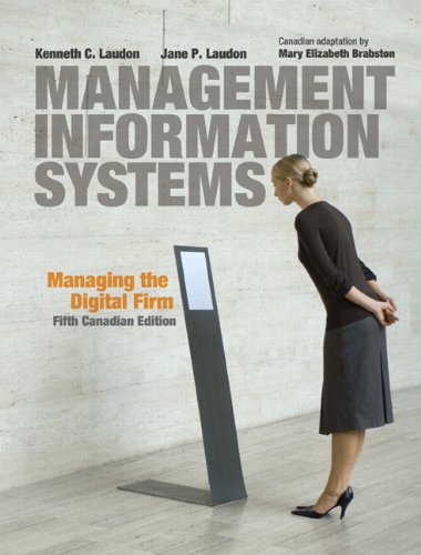 Management Information Systems: Managing the Digital Firm with MyMISLab (5th Edition) (9780132142670) by Laudon, Kenneth C.; Laudon, Jane P.; Brabston, Mary Elizabeth