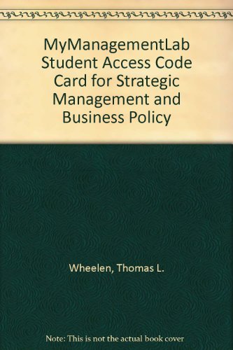 Strategic Management and Business Policy: Mymanagementlab Student Access Code Card (9780132142786) by Wheelen, Thomas L.; Hunger, J. David