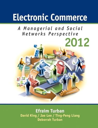 Stock image for Electronic Commerce 2012: Managerial and Social Networks Perspectives (7th Edition) for sale by SecondSale