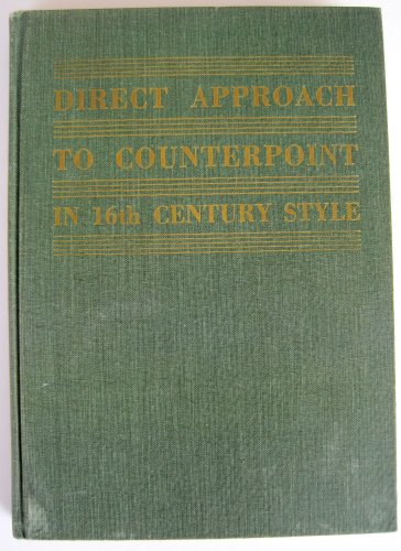 9780132145671: Direct Approach to Counterpoint in Sixteenth Century Style