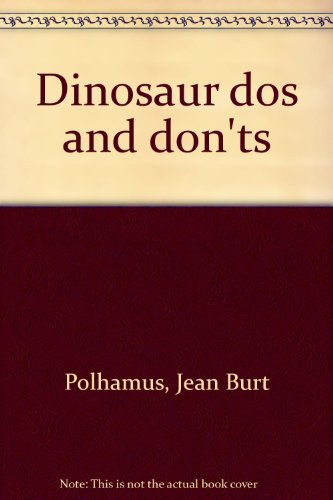 Imagen de archivo de Dinosaur Dos and Don'ts a la venta por Best Books And Antiques